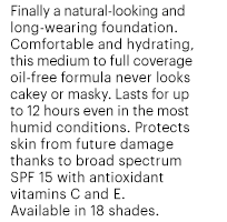 Finally a natural-looking and long-wearing foundation. Comfortable and hydrating, this medium to full coverage oil-free formula never looks cakey or masky. Lasts for up to 12 hours even in the most humid conditions. Protects skin from future damage thanks to broad spectrum SPF 15 with antioxidant vitamins C and E. Available in 18 shades.